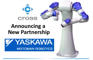 Yaskawa Motoman Partners With Cross Yaskawa Motoman Partners With Cross